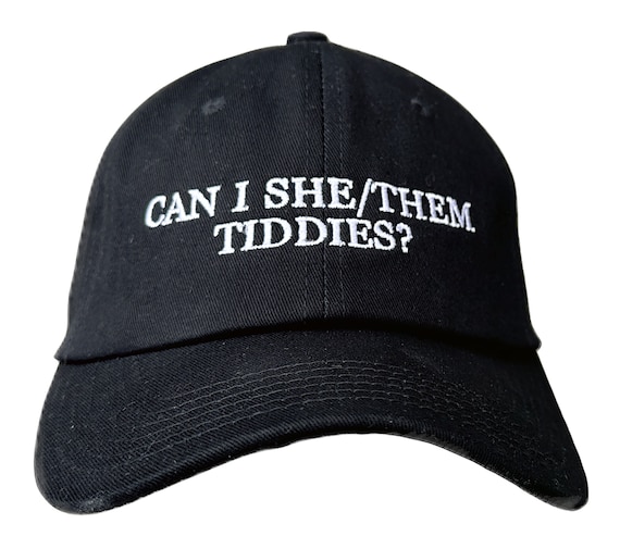 Can I She/Them Tiddies? (Polo Style Ball Cap available in various colors)