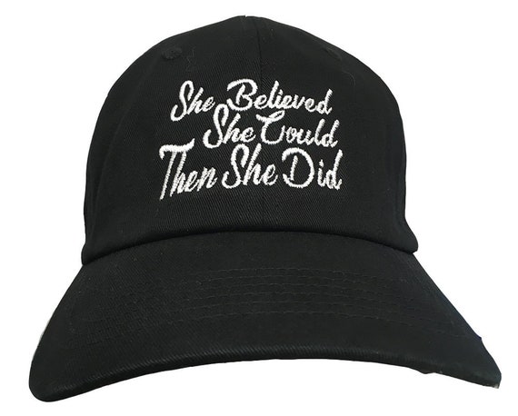 She Believed She Could Then She Did - Polo Style Ball Cap - Various colors with White Stitching