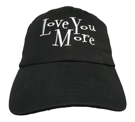 Love You More - Polo Style Ball Cap - Various colors with White Stitching