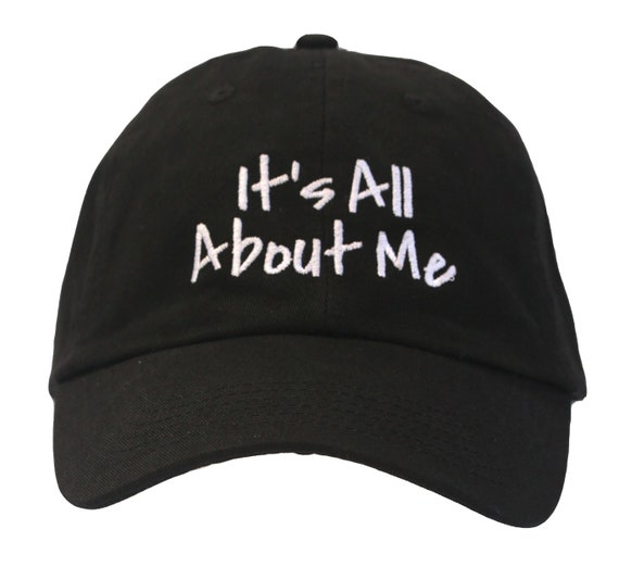 It's All About Me - Polo Style Dad Cap (Various Colors with White Stitching)
