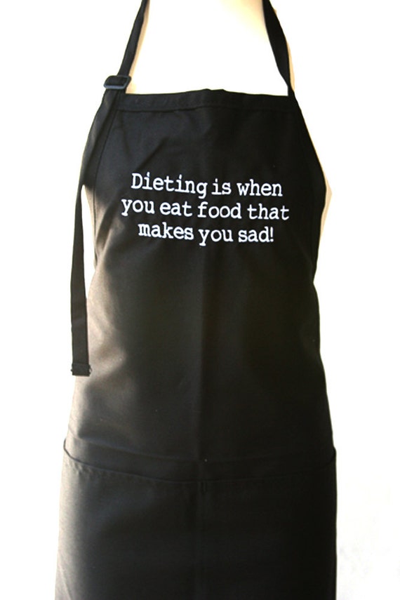 Dieting is when you eat food that makes you sad! (Adult Apron)