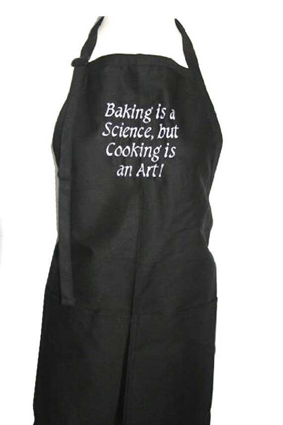 Baking is a Science, but Cooking is an Art (Adult Apron)