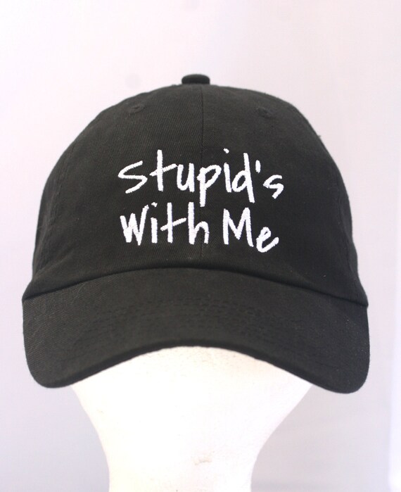 Stupid's With Me (Polo Style Ball Black with White Stitching)