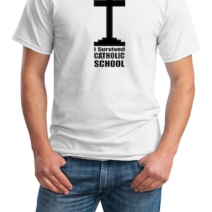 I Survived Catholic School - Mens T-Shirt (White or Ash Colors)