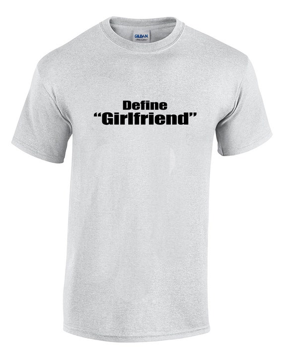 Define Girlfriend (Mens T-Shirt)