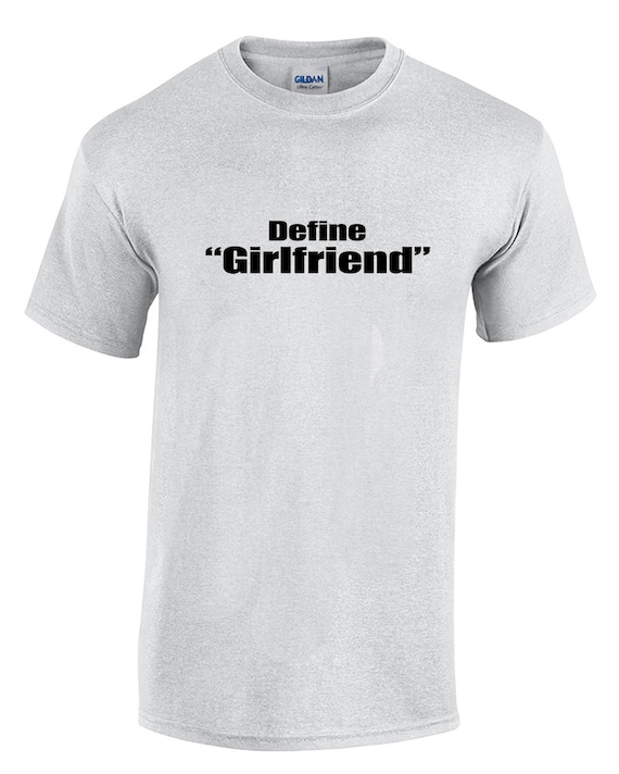 Define Girlfriend (Mens T-Shirt)