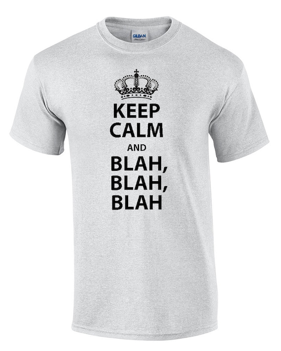 Keep Calm and Blah Blah Blah (T-Shirt)