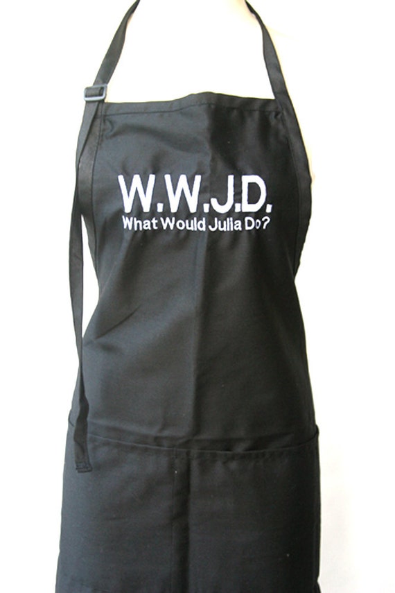 WWJD What would Julia Do? (Adult Apron) Available in Colors too.