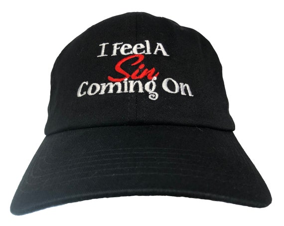 I Feel A Sin Coming On (Polo Style Dad Ball Cap Various Colors)