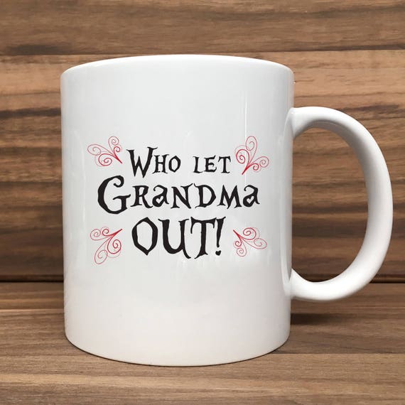 Coffee Mug - Who Let Grandma Out! - Double Sided Printing 11 oz Mug
