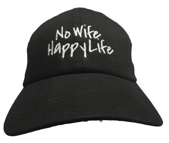 No Wife Happy Life (Polo Style Ball Cap available in various colors)