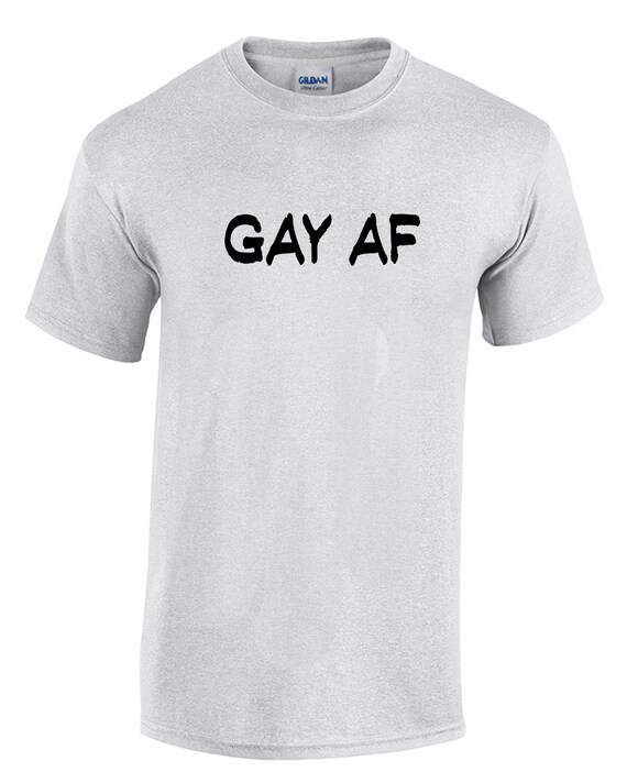 Gay AF (T-Shirt)