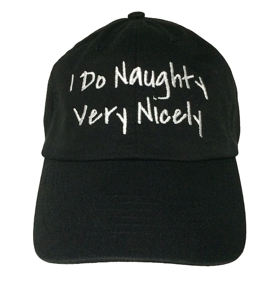 I Do Naughty Very Nicely (Polo Style Ball Cap - Black with White Stitching