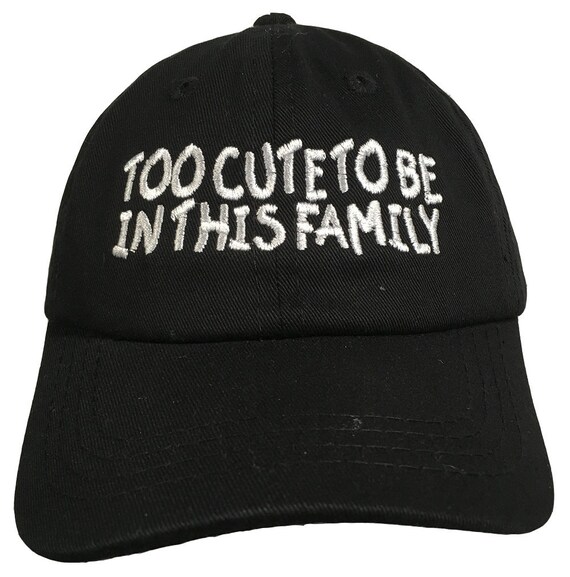 Too Cute To Be In This Family (Polo Style INFANT Ball Cap in various colors)