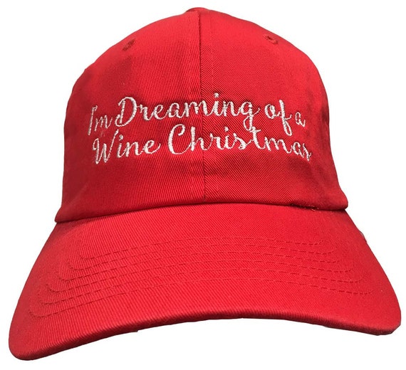 I'm Dreaming of a Wine Christmas (DadCap Style Ball Cap - Various Colors with White Stitching