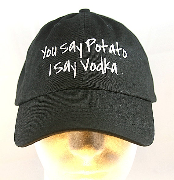 You Say Potato I Say Vodka - Polo Style Ball Cap (Black with White Stitching)