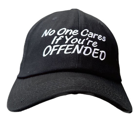 No One Cares if You're Offended - Polo Style Ball Cap - Various Colors with White Stitching