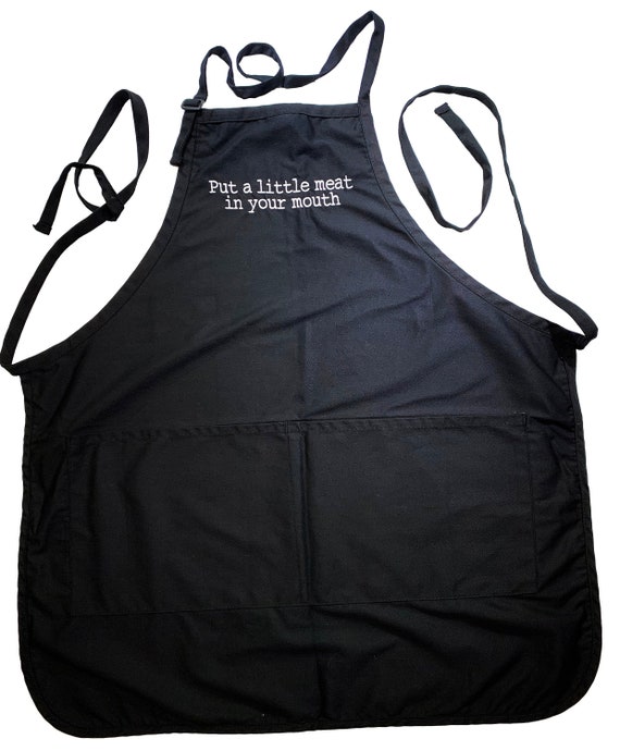 Put a little meat in your mouth (Adult Apron in Various Colors)