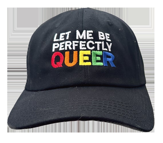 Let Me Be Perfectly Queer - Polo Style Ball Cap (Black with White and Rainbow Stitching)