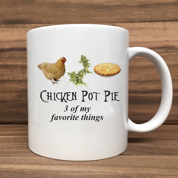 Coffee Mug - Chicken Pot Pie 3 of my favorite things - Double Sided Printing 11 oz Mug