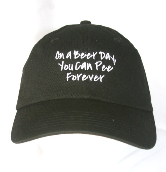 On a Beer Day You Can Pee Forever - Polo Style Ball Cap (Black with White Stitching)