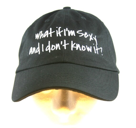 What if I'm Sexy and I don't Know it? (Polo Style Ball Black with White Stitching)