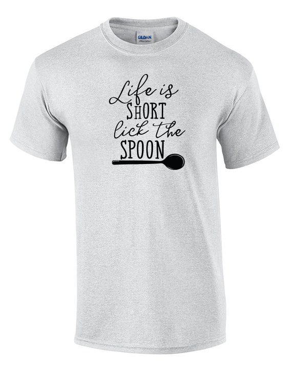 Life is Short Lick the Spoon (Mens T-Shirt)