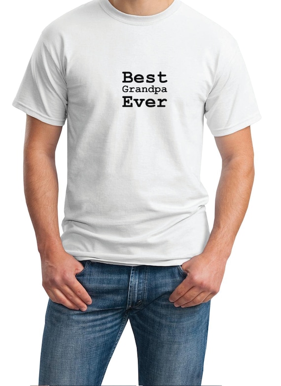 Best Grandpa Ever - Mens T-Shirt (Ash Gray or White)