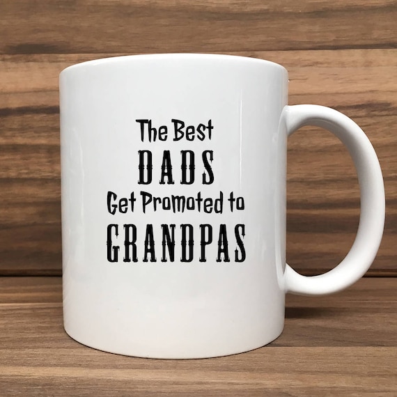 Coffee Mug - The Best Dads Get Promoted to Grandpas - Double Sided Printing 11 oz Mug