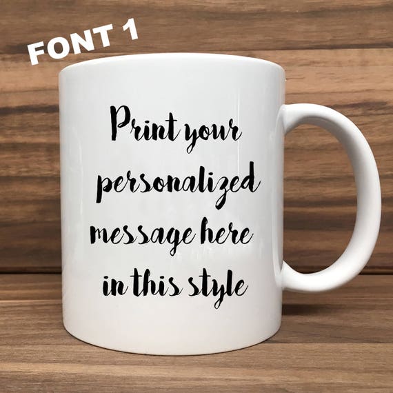 Custom Coffee Mug - Anything you want printed - Double Sided Printing 11 oz Mug