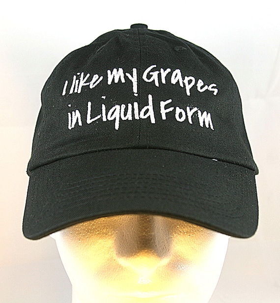 I Like My Grapes in Liquid Form - Polo Style Ball Cap (available in different colors)