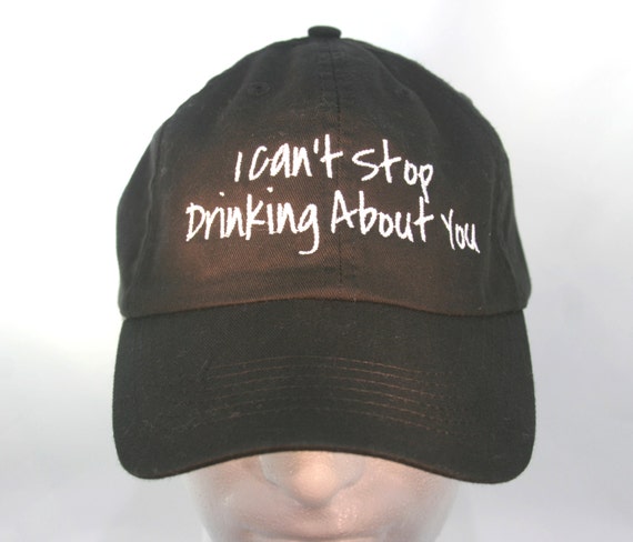 I Can't Stop Drinking About You - Polo Style Ball Cap (Black with White Stitching)