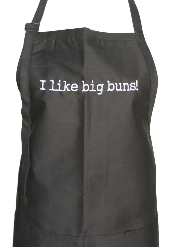 I Like Big Buns! (Adult Embroidered Apron) Available in Colors too