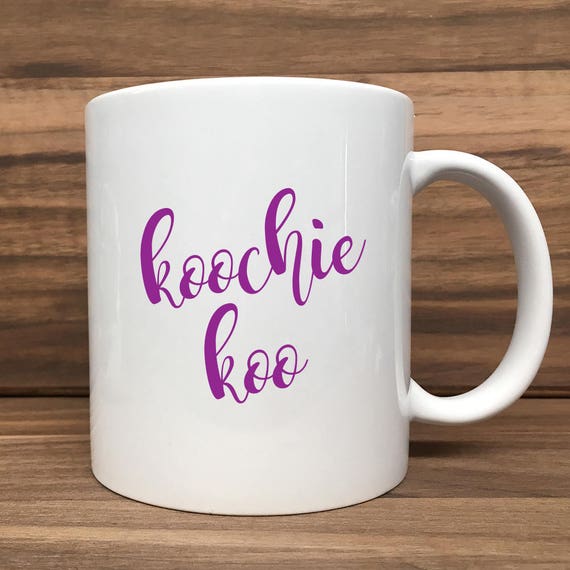 Coffee Mug - Koochie Koo - Double Sided Printing 11 oz Mug