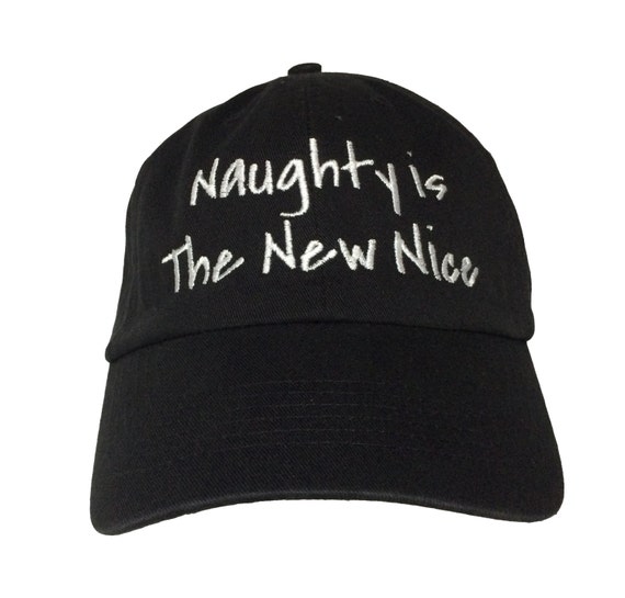 Naughty is the New Nice (Polo Style Ball Cap - Black with White Stitching