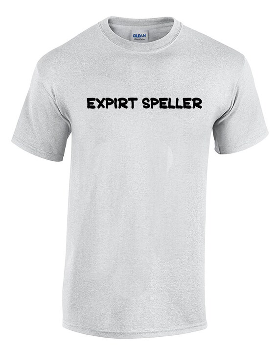 Expirt Speller (T-Shirt - Available in Ash Gray or White)