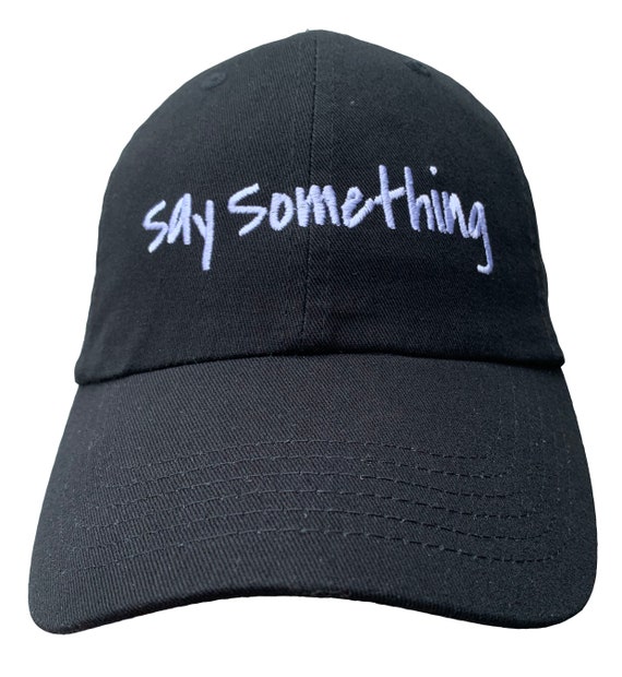 Say Something (Polo Style Ball Cap - Various Colors with White Stitching