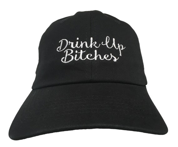 Drink Up Bitches (NEW) - Polo Style Ball Cap - Black with White Stitching
