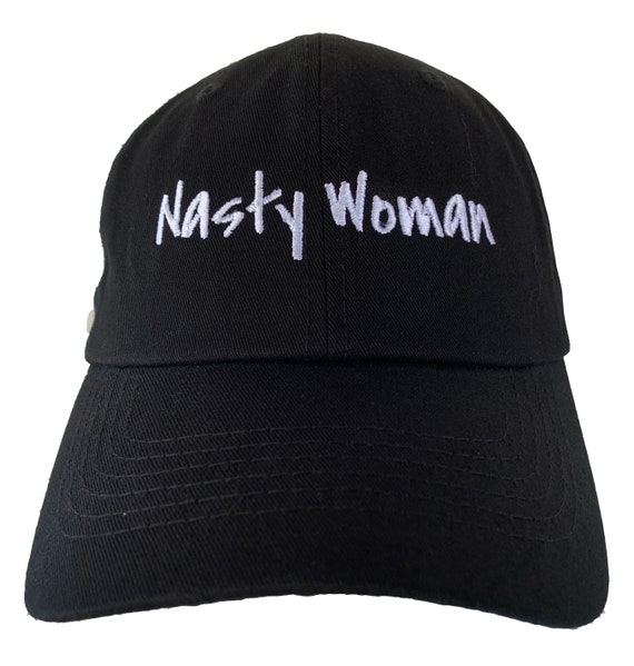 Nasty Woman (Polo Style Ball Cap - Black with White Stitching