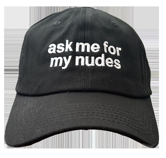 Ask Me For My Nudes - Polo Style Ball Cap (Black with White Stitching)