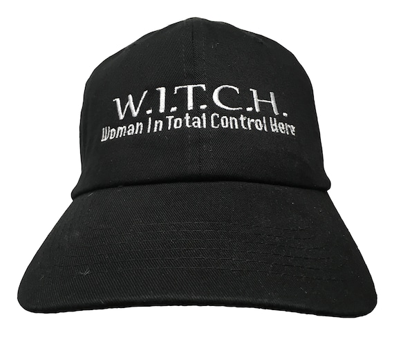 WITCH Woman in Total Control Here - Polo Style Ball Cap - Various colors with White Stitching