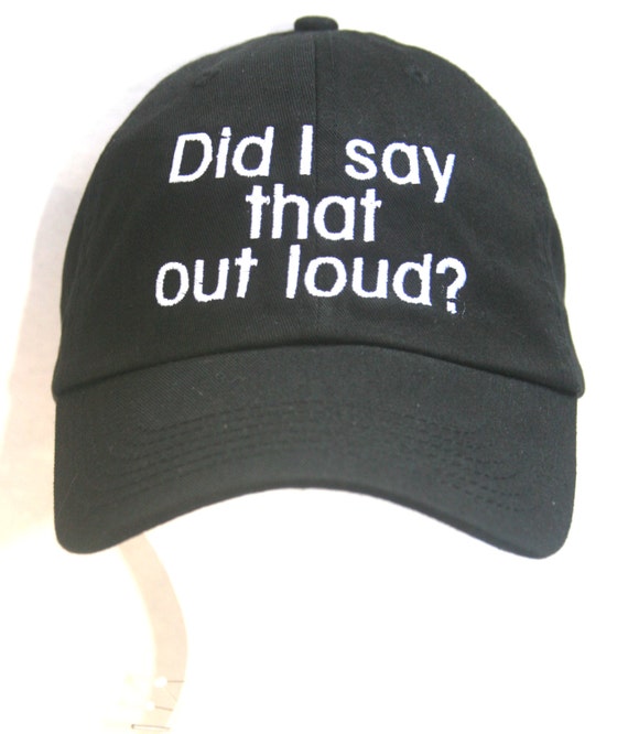 Did I say that out loud? (Polo Style Ball Black with White Stitching)