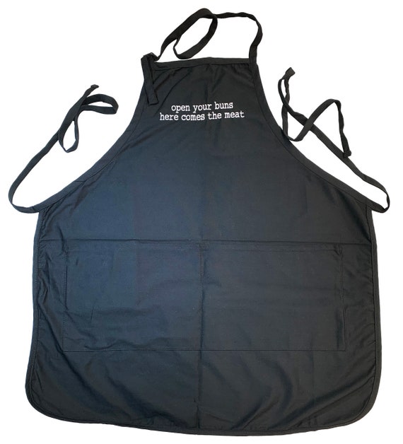 Open your buns, here comes the meat (Adult Apron in Various Colors)