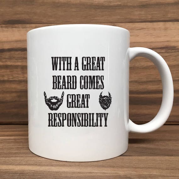 Coffee Mug - With a Great Beard Comes Great Responsibility - Double Sided Printing 11 oz Mug