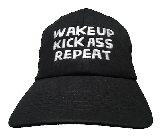 Wakeup Kick Ass Repeat - Polo Style Ball Cap - Various colors with White Stitching