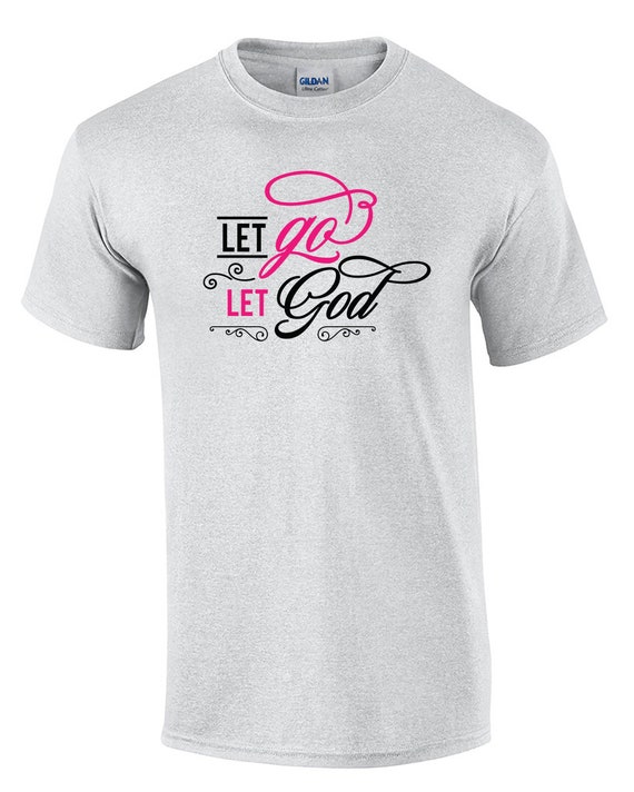 Let Go Let God (T-Shirt)