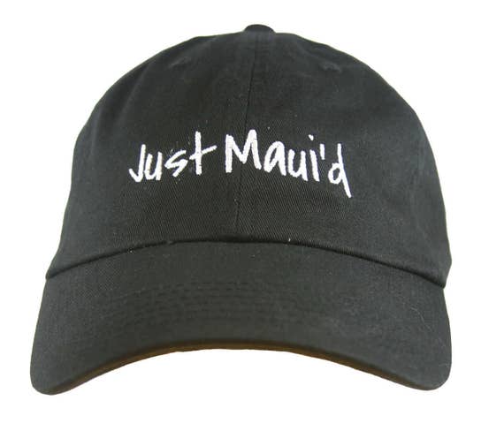 Just Maui'd  - Ball Cap (Black with White Stitching)