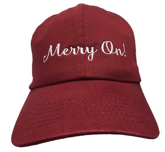 Merry On (DadCap Style Ball Cap - Various Colors with White Stitching