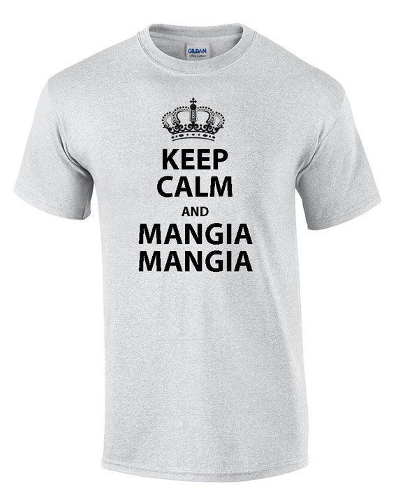 Keep Calm and MANGIA MANGIA (T-Shirt)