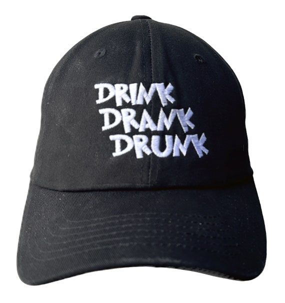 Drink Drank Drunk (Polo Style Ball Cap available in various colors)